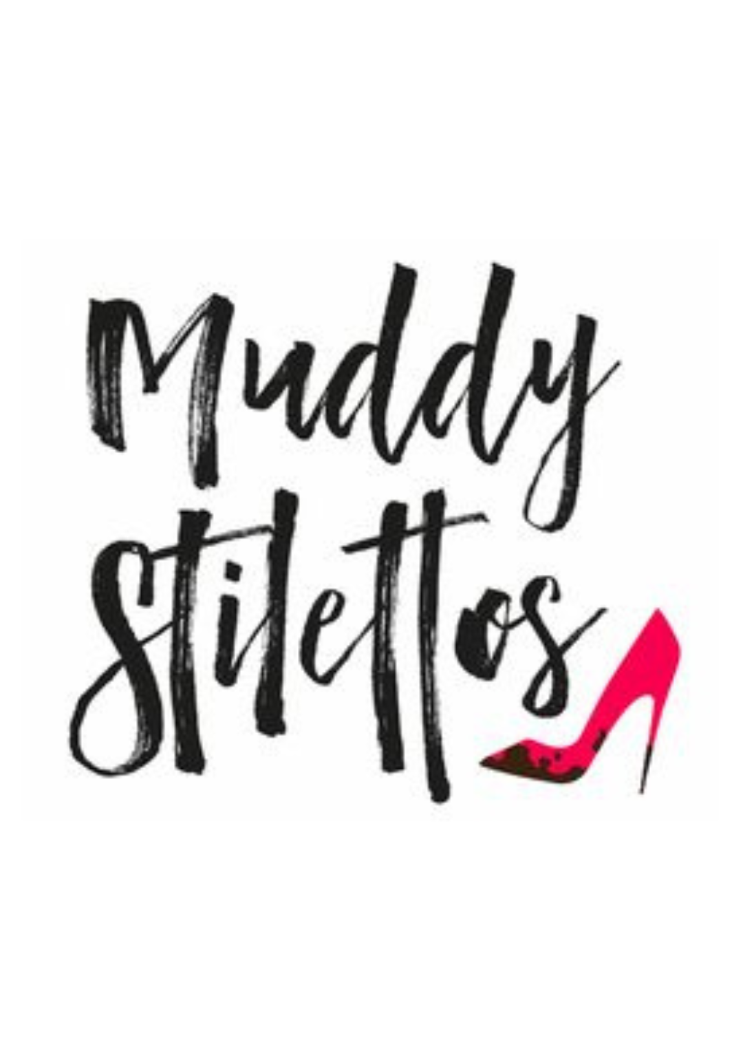 Muddy Stilettos